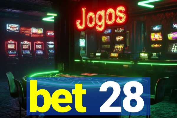 bet 28